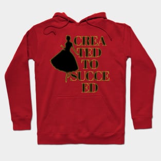 Created to succeed,creada para triunfar Hoodie